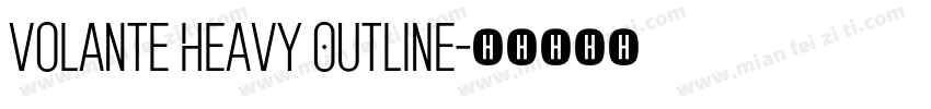 Volante Heavy Outline字体转换